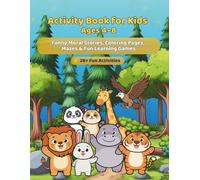 Activity Book for Kids Ages 4-8: Fun Animal Stories, Coloring Pages, Mazes & Learning Games