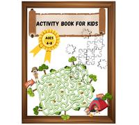 Activity Book for Kids Ages 4:8: Fun Coloring, Mazes, Dot-to-Dot, and More!: Educational and Entertaining Workbook for Preschool and Kindergarten - ... Learning and Fine Motor Skills Development!