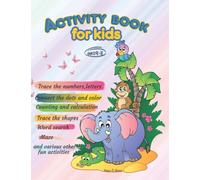 Activity book for kids ages 4-8: Preschool activity book.Travel book.Summer activity .Workbook, trace numbers, letters, color, match, mazes, word search, dot-to-dot, and more!