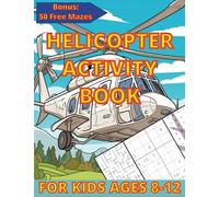 Activity Book For Kids Ages 8-12: Helicopter Designs to Color, Puzzles and More
