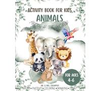Activity Book For Kids: Animals Around The World: Ages 4-6 | Toddlers Notebook | Boy and Girl Creativity Workbook
