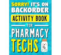 Activity Book for Pharmacy Techs: A Fun Pharmacy Technician Gift for Appreciation Week for Women and Men
