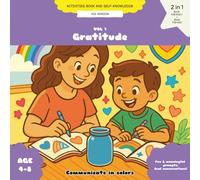 Activity book for self-awareness, Kid version, Communicate in colors - vol. 1, Gratitude, for drawing/coloring/crafting: Purchased individually or in ... (Communicate in colors (English language))