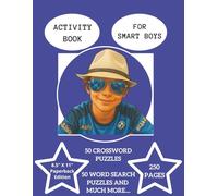 Activity Book For Smart Boys: Multiple Puzzles, Crossword, Word Search, Word Scramble, Sudoku, Mazes, Plus Bonus Activities, 250 Fun Pages, Big Paperback