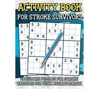 Activity Book For Stroke Survivors: 200 Sudoku Puzzles For Quick Rehabilitation