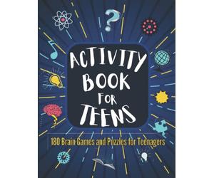 Activity Book for Teens: 180 Brain Games and Puzzles for Teenagers | Boredom Busters for Girls and Boys with Sudoku, Mazes, Kakuro, Numbrix, Snakes, Word Searches and more.