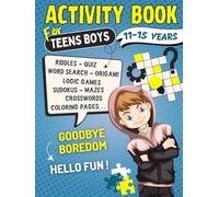 Activity Book For Teens Boys 11-15 years: Challenging Brain Games and Logic Puzzle Activities for Teenagers : Word Search, Riddles, Crossword, Sudoku, ... | Perfect For Boredom-Free Days of Fun.