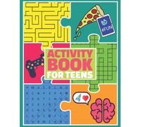 Activity Book for Teens : Puzzle Book and Brain Teasers for Teenagers