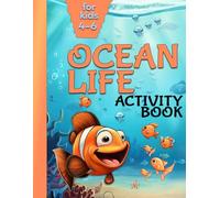 Activity Book. Ocean Life.: Become a sea animal explorer: Fun activities and puzzles for children (workbooks for 4-6 year olds) (Activity books for children aged 4-6)