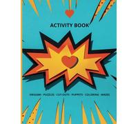 Activity Book - ORIGAMI, PUZZLES, CUT-OUTS, PUPPETS, COLORING, MAZES, EXPERIMENTS: Activity Book for Children's 6 Years Old