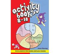 Activity Books 8 - 10: This book has over 80 puzzles and activities for children between the ages of 8 and 10. This book is printable, photocopiable ... and comes with 6 bonus PDF activity books.