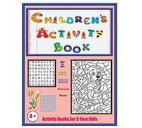 Activity Books for 5 Year Olds: An activity book with 120 puzzles, exercises and challenges for kids aged 4 to 6: Volume 1