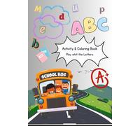 Activity & Coloring Book: Play whit the Letters