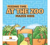 Activity Crusades Feeding Time at the Zoo : Mazes Kids Paperback Book Activity Crusades Multicolor