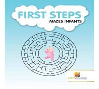 Activity Crusades First Steps : Mazes Infants Paperback Book Activity Crusades Multicolor