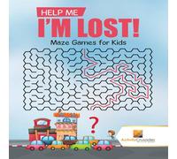 Activity Crusades Help Me I'm Lost : Maze Games for Kids Paperback Book Activity Crusades Multicolor