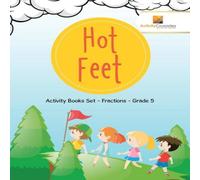 Activity Crusades Hot Feet : Activity Books Set - Fractions - Grade 5 Paperback Activity Crusades Multicolor