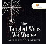 Activity Crusades The Tangled Webs We Weave : Mazes Puzzle for Adults Paperback Book Activity Crusades Multicolor