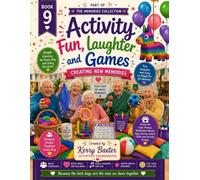 Activity Fun, Laughter and Games: Creating New Memories