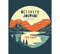 ACTIVITY JOURNAL FOR BOYS!: DRAW COLOUR CREATE WRITE GROW! AGES 6-10 FULLY LOADED BOOK!