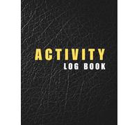 Activity Log Book: Daily Activity Tracker Notebook for Office, Small Business and Personal Use | Log Date, Time, Name, Phone, Subject and Follow Up | 8.5 x 11 Inch, 120 Pages