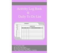 Activity Log Book & To Do List: Work Task Logbook | Time Management | Activity Record | Day by Day Journal | Task Tracker | Daily To-Do List Planner | ... |120 Pages | 6 x 9 Inch (A5) | Lavender