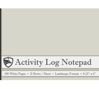 Activity Log Notebook | Track your daily activities and time spent on each | A great time management aid for work, school, home and personal use.: ... Format | 8.25'' x 6 '' | Smart Grey Cover
