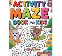 Activity Maze Book for Kids Ages 8-12 Ultimate Puzzle: Brain Games Book with 100 Mazes for Children: A collection of fun and challenging mazes. Activity Book