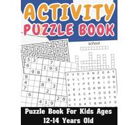 Activity Puzzle Book For Kids Ages 12-14 Years Old: Sudoku, Mazes, Word Search, Word Search, Activity book for kids