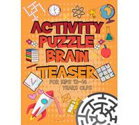 Activity Puzzle Brain Teaser For Kids Ages 12-14 Years Old: Challenging Fun Brain Teasers and Logic Puzzles For Clever Kids includes Word search, Sudoku, Crossword Number Place And More