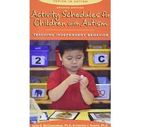ACTIVITY SCHEDULES FOR CHILDREN W/AUTISM: Teaching Independent Behavior: 2nd Edition (Topics in Autism)