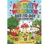 Activity Workbook for toddlers: dot-to-dot, counting activities, early learning: 72 Fun Connect the Dots and Number Tracing Pages - Educational ... Achievers: Activity Collection for Toddlers)