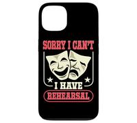 Actor Actress Sorry I Can't I Have Rehearsal Quote Theater Case for iPhone 13