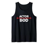 Actor BOD, Funny Acting Gag Joke Exercise Gym Weightlifting Tank Top