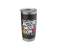 Actor Mode On, Theatre Nerds Stage Performers Thespians Stainless Steel Insulated Tumbler
