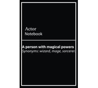 Actor Notebook: A person with magical powers, Funny Actor Definition Journal | 120, 6x9, Lined Blank Pages Notebook Gift For Accountant Man or Women