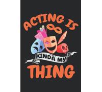 Actor Pretty Theatre Acting Theatre Actress Thespian Gift Saying: Daily Planner Notepad To Do Schedule, Medium 6x9 Inches, 120 Pages, Printed Cover
