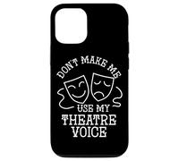 Actor Quote Don't Make Me Use My Theater Voice Drama Acting Case for iPhone 12/12 Pro