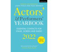 Actors' and Performers' Yearbook 2022 : Essential Contacts for Stage, Screen and Radio