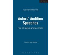 Actors' Audition Speeches : For All Ages and Accents
