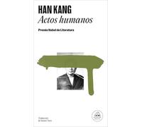 Actos Humanos / Human Acts: Premio Nobel de Literatura 2024 (Random House)