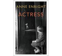 Actress: LONGLISTED FOR THE WOMEN’S PRIZE