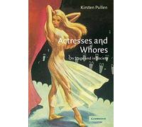 Actresses and Whores: On Stage and in Society