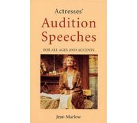 Actresses' Audition Speeches for All Ages and Accents