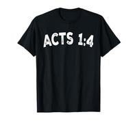 Acts 1:4 T-Shirt
