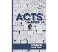 Acts 1-8: Discovery Bible Study