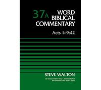 Acts 1-9:42, Volume 37A (37) (Word Biblical Commentary)