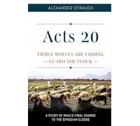 Acts 20: Fierce Wolves Are Coming; Guard the Flock