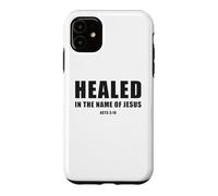Acts 3:16 Healed in The Name of JESUS! Case for iPhone 11