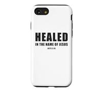 Acts 3:16 Healed in The Name of JESUS! Case for iPhone SE (2020) / 7/8